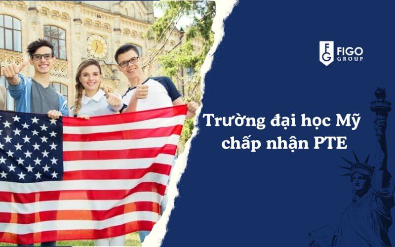 trc6b0e1bb9dng20c491e1baa1i20he1bb8dc20me1bbb920che1baa5p20nhe1baadn20pte trường đại học Mỹ chấp nhận PTE